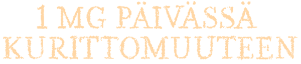 1 mg päivässä kurittomuuteen